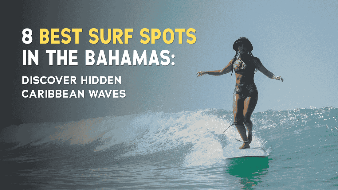 8 Best Surf Spots in the Bahamas