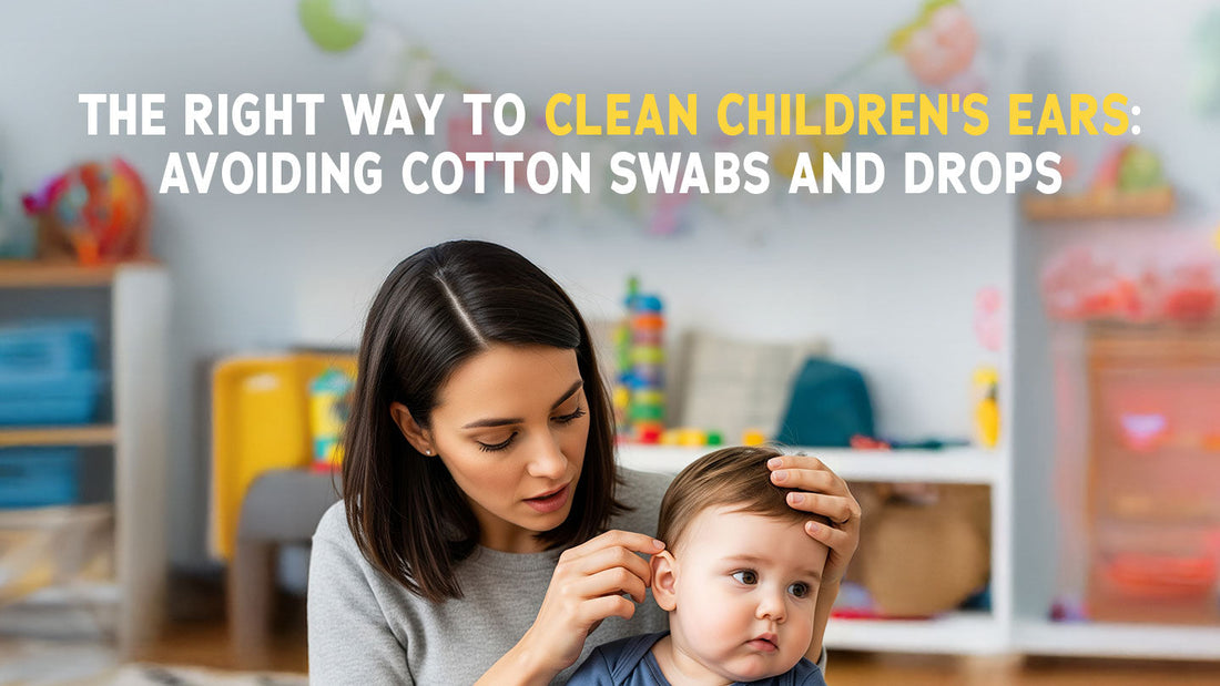 Safe ear cleaning for children