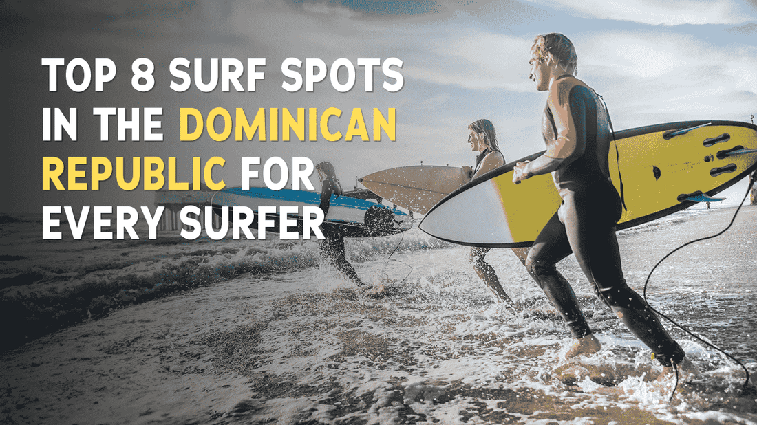 Explore the best surfing destinations in the Dominican Republic