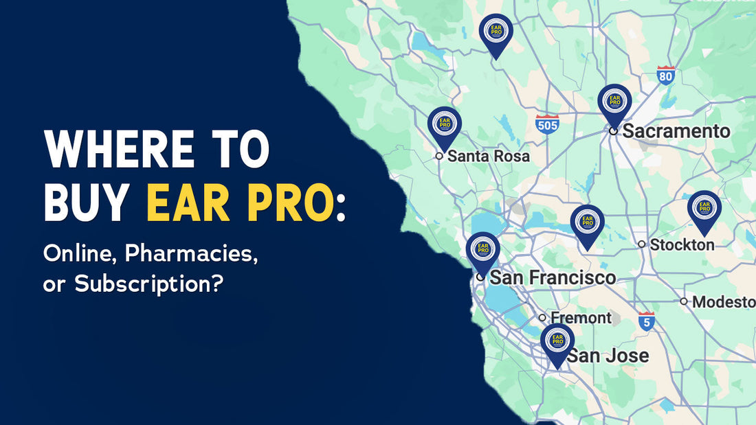 Where to Buy Ear Pro: Online, Pharmacies, or Subscription?