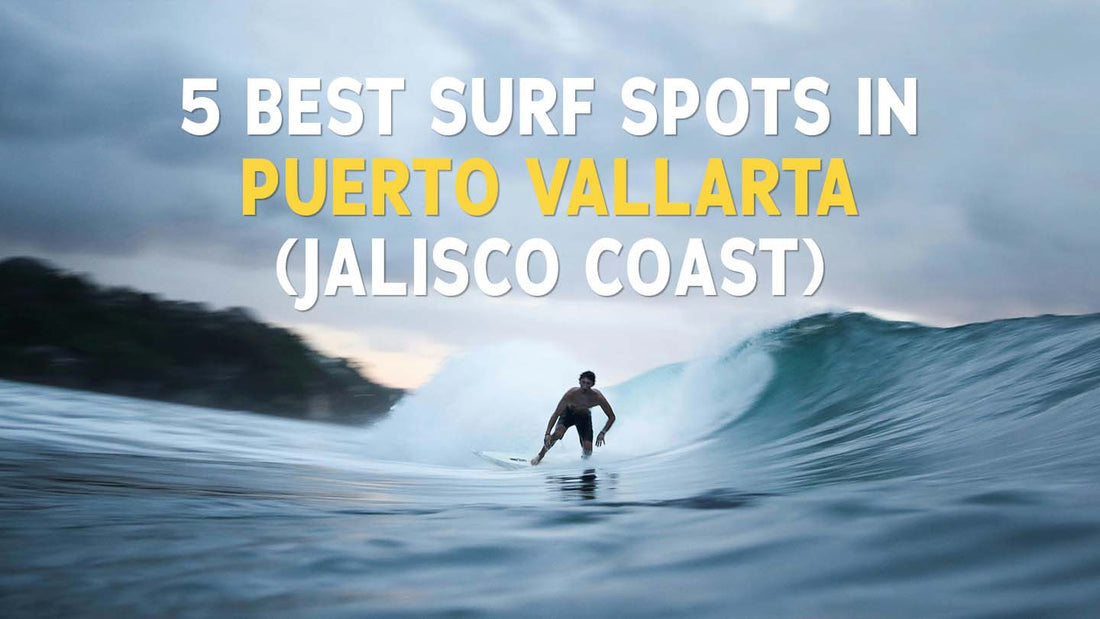 5 Best Surf Spots in Puerto Vallarta