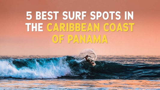 5 Best Surf Spots in the Caribbean Coast of Panama