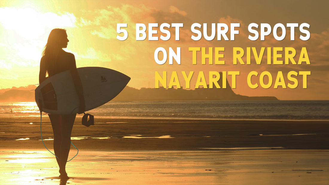 5 Best Surf Spots on the Riviera Nayarit Coast