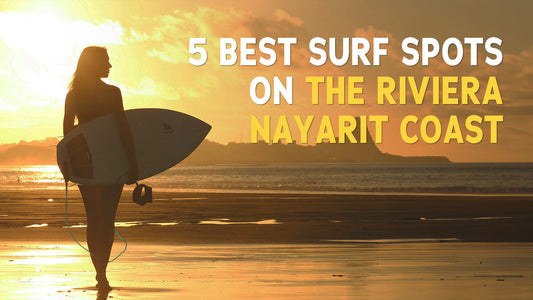 5 Best Surf Spots on the Riviera Nayarit Coast