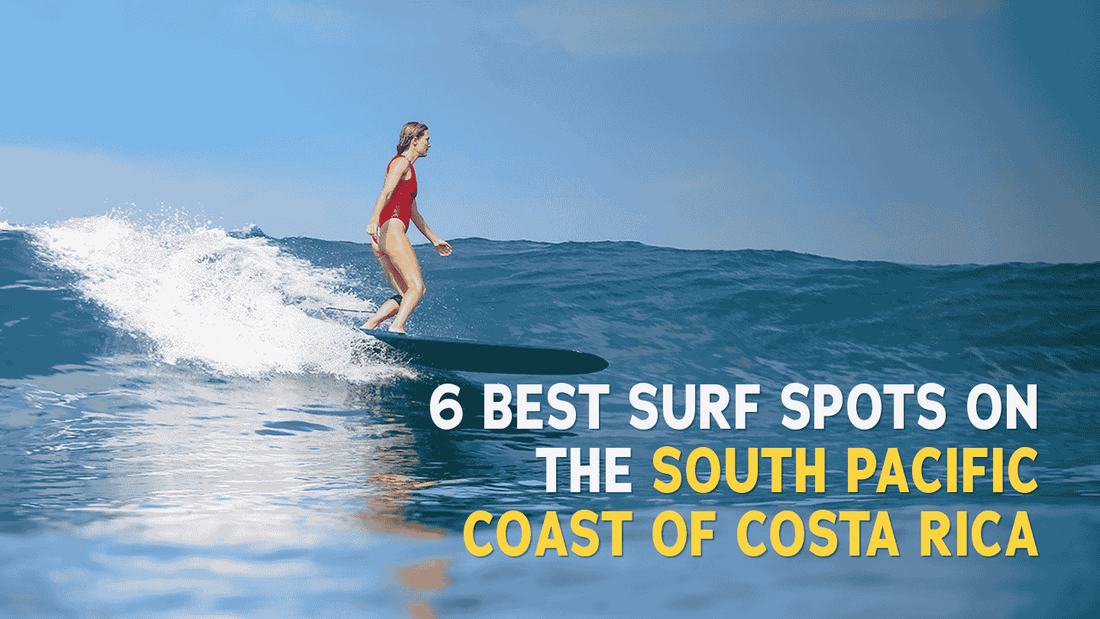 6 Best Surf Spots on the South Pacific Coast of Costa Rica