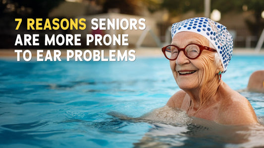 7 Reasons Seniors Are More Prone to Ear Problems