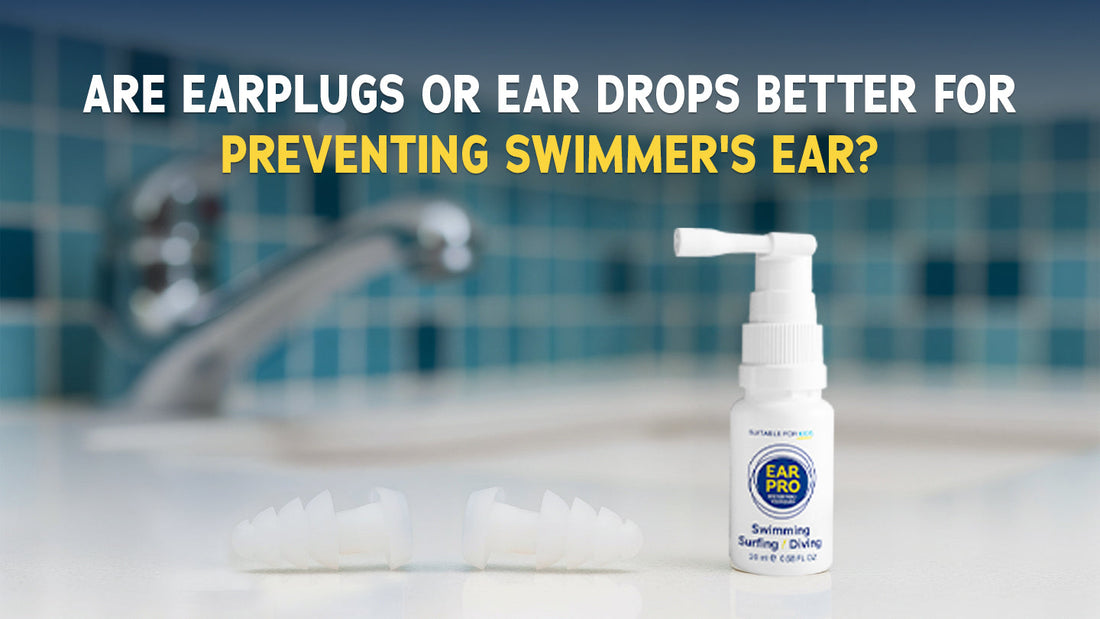 earplugs vs ear drops for swimmer's ear