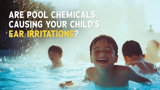 Are Pool Chemicals Causing Your Child’s Ear Irritations?