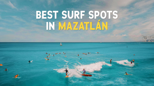 7 Best Surf Spots in Mazatlán