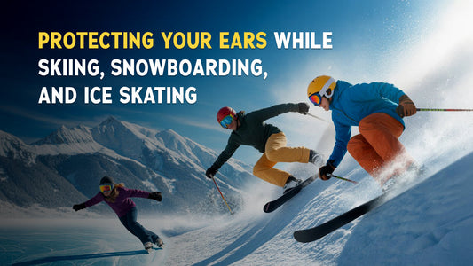 how to protect your ears while skiing and snowboarding