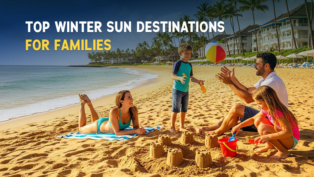 best winter sun destinations for families