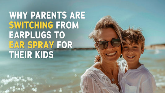 Why Parents Are Switching from Earplugs to Ear Spray for Their Kids